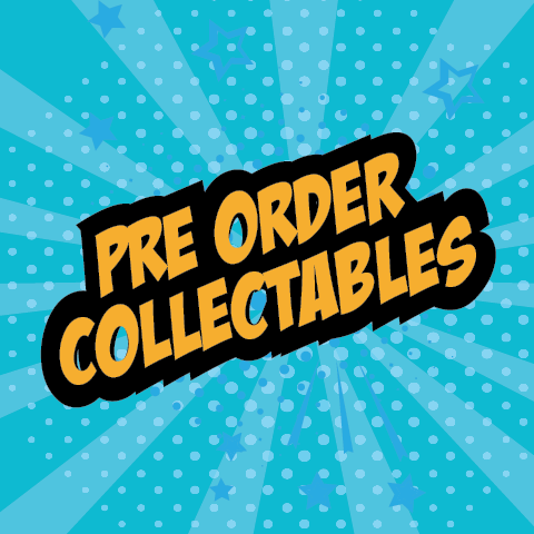 Pre-Order Collectables